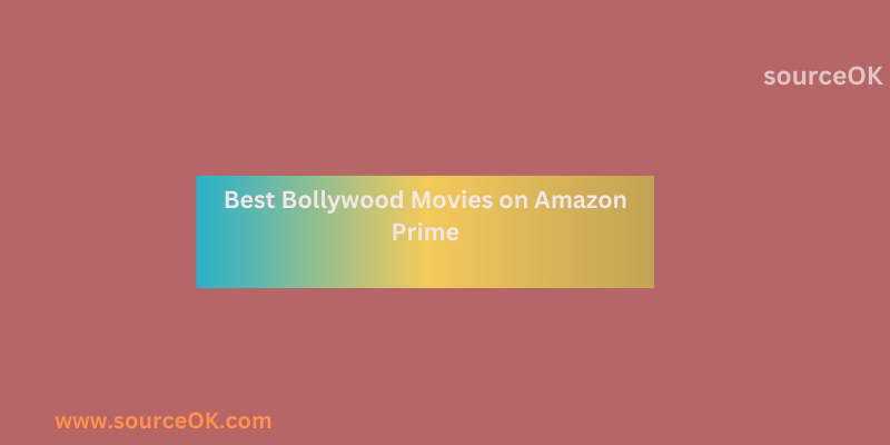 Best Bollywood Movies on Amazon Prime