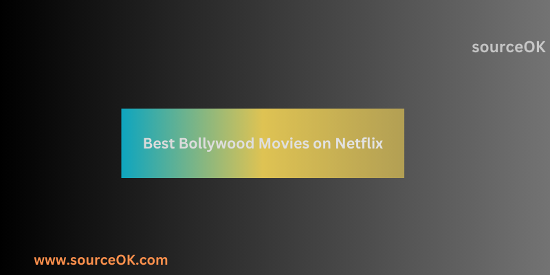 Best Bollywood Movies on Netflix