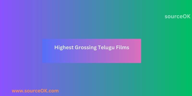 Highest-Grossing Telugu Films