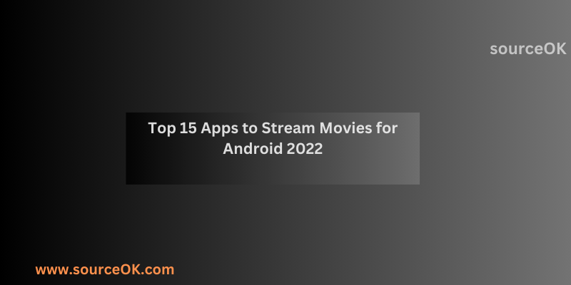 Apps to Stream Movies for Android