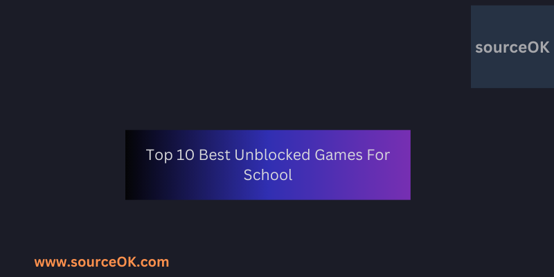 Unblocked Games For School