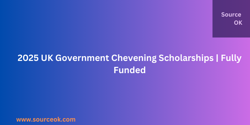 UK Government Chevening Scholarships