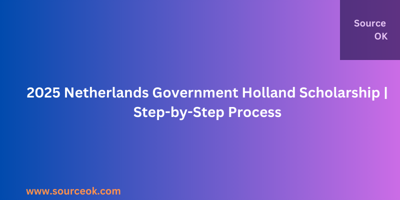 Netherlands Government Holland Scholarship