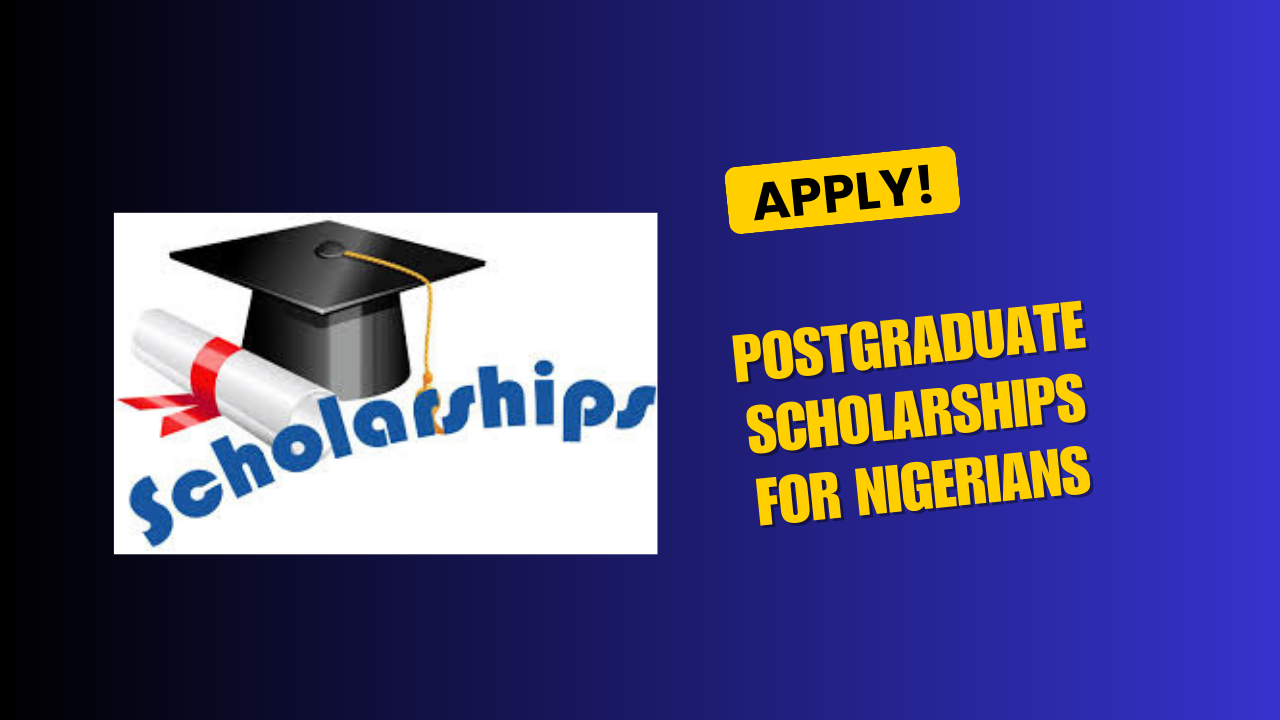 Postgraduate Scholarships for Nigerians